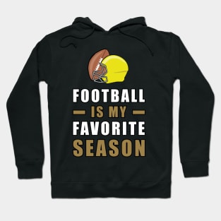 American Football Is My Favorite Season Hoodie